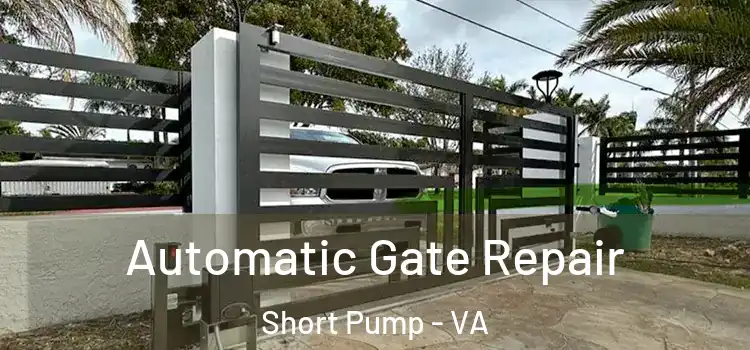  Automatic Gate Repair Short Pump - VA
