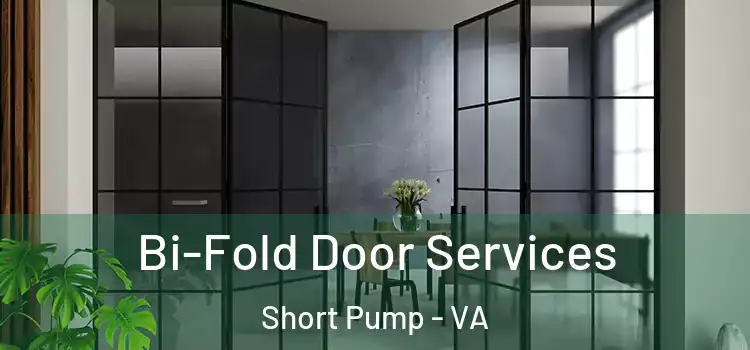  Bi-Fold Door Services Short Pump - VA