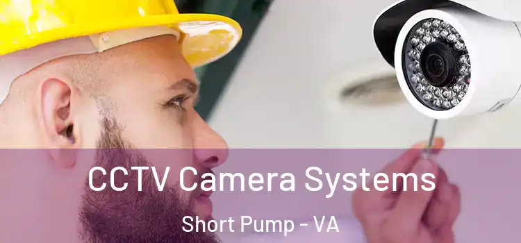  CCTV Camera Systems Short Pump - VA