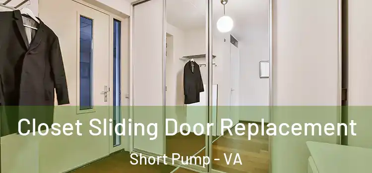  Closet Sliding Door Replacement Short Pump - VA