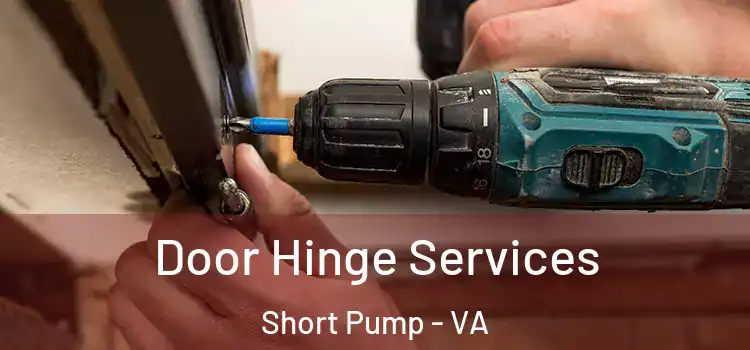 Door Hinge Services Short Pump - VA