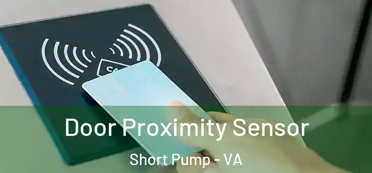  Door Proximity Sensor Short Pump - VA