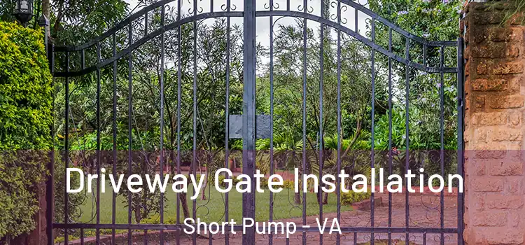  Driveway Gate Installation Short Pump - VA