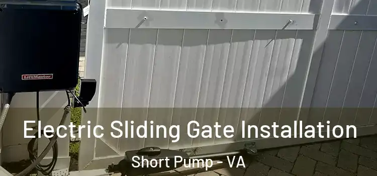 Electric Sliding Gate Installation Short Pump - VA