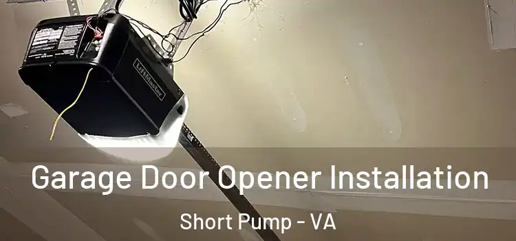  Garage Door Opener Installation Short Pump - VA