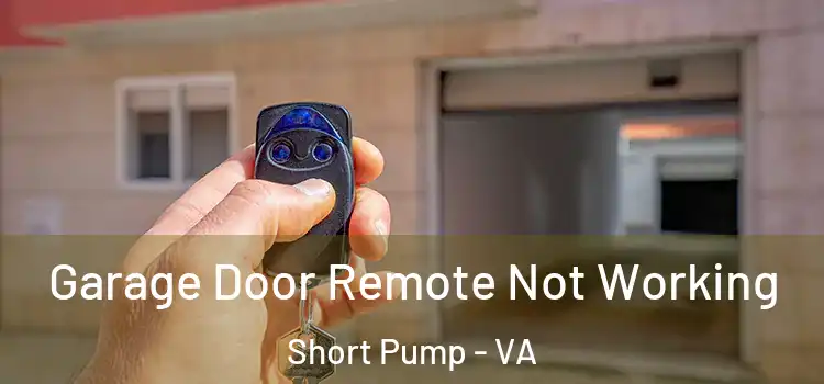  Garage Door Remote Not Working Short Pump - VA