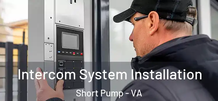 Intercom System Installation Short Pump - VA