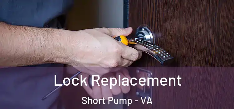 Lock Replacement Short Pump - VA