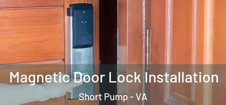  Magnetic Door Lock Installation Short Pump - VA