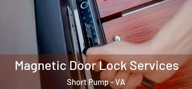 Magnetic Door Lock Services Short Pump - VA