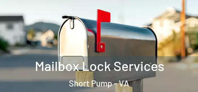 Mailbox Lock Services Short Pump - VA