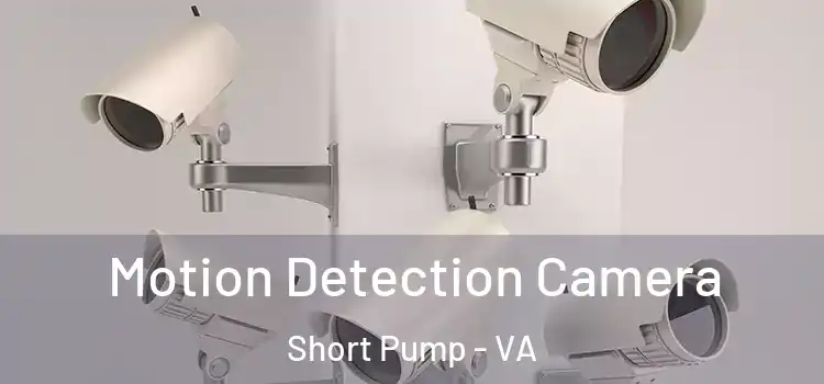  Motion Detection Camera Short Pump - VA