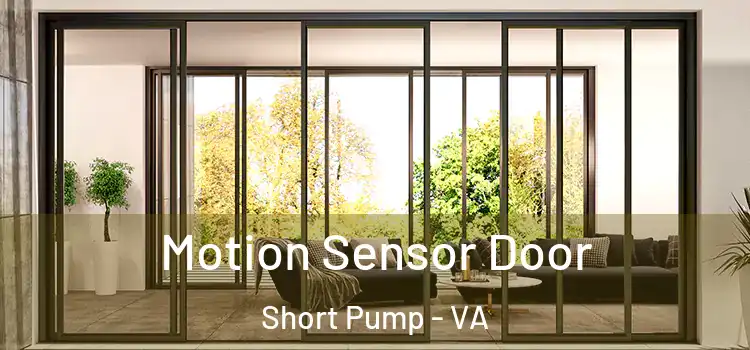  Motion Sensor Door Short Pump - VA