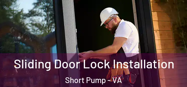 Sliding Door Lock Installation Short Pump - VA
